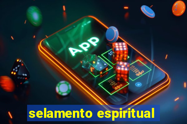 selamento espiritual