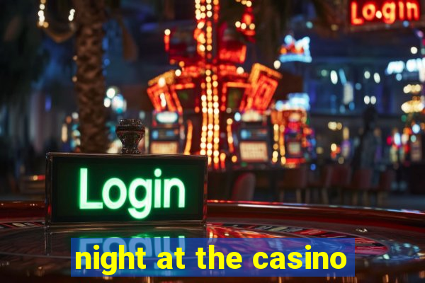 night at the casino