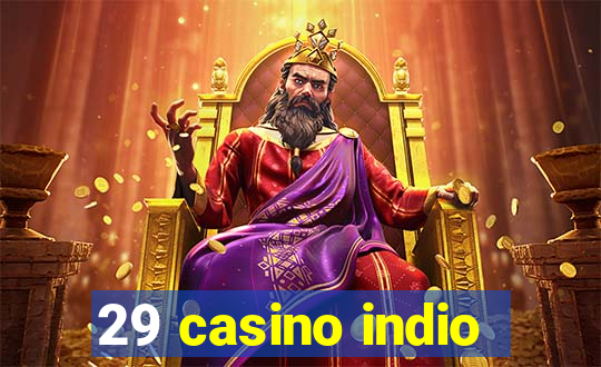 29 casino indio