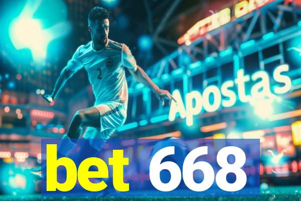 bet 668