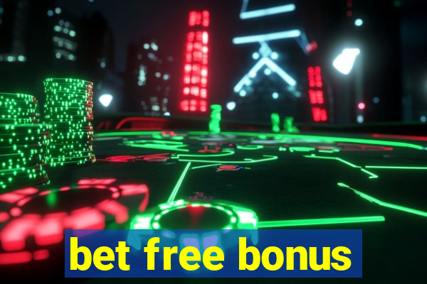 bet free bonus