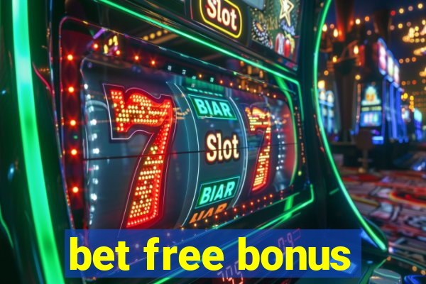 bet free bonus