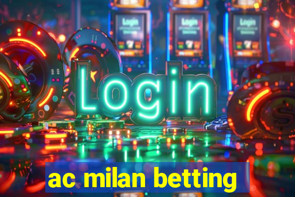 ac milan betting