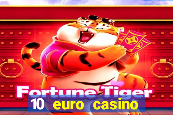 10 euro casino ohne einzahlung