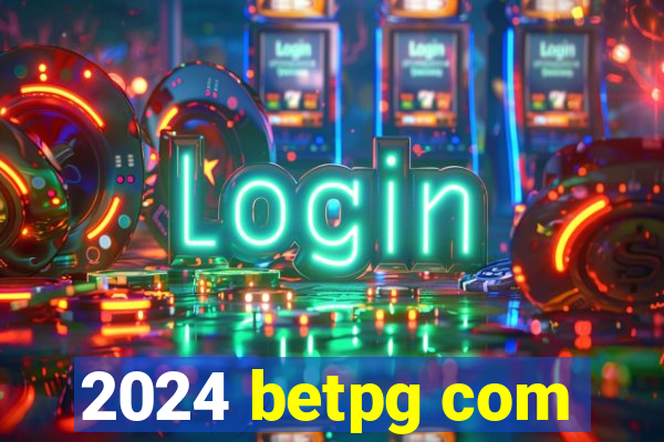 2024 betpg com