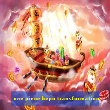 one piece bepo transformation