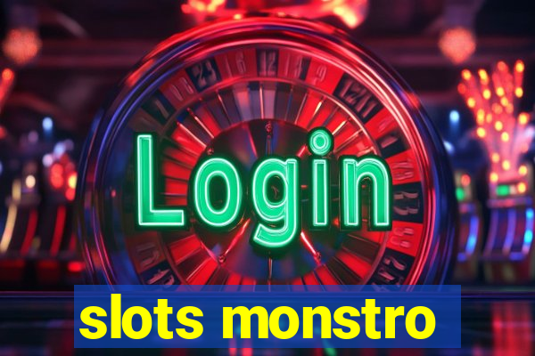 slots monstro