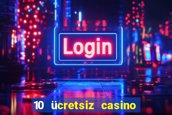 10 ücretsiz casino bonusu depozito yok