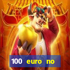 100 euro no deposit bonus casino