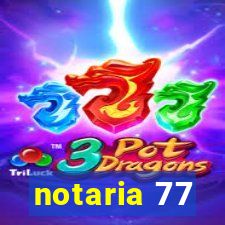 notaria 77