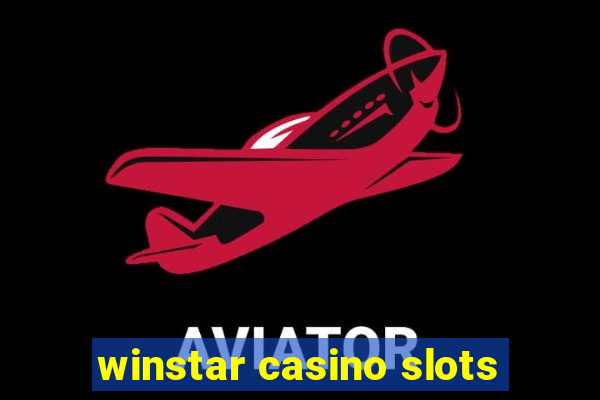 winstar casino slots