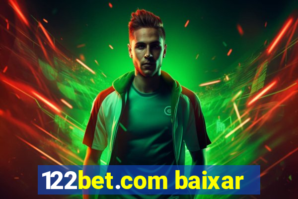 122bet.com baixar