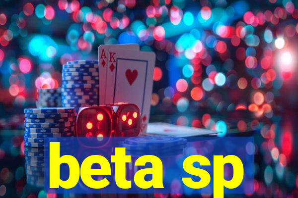 beta sp