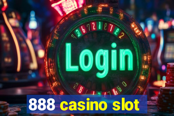 888 casino slot