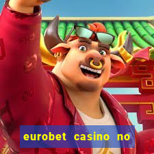 eurobet casino no deposit bonus