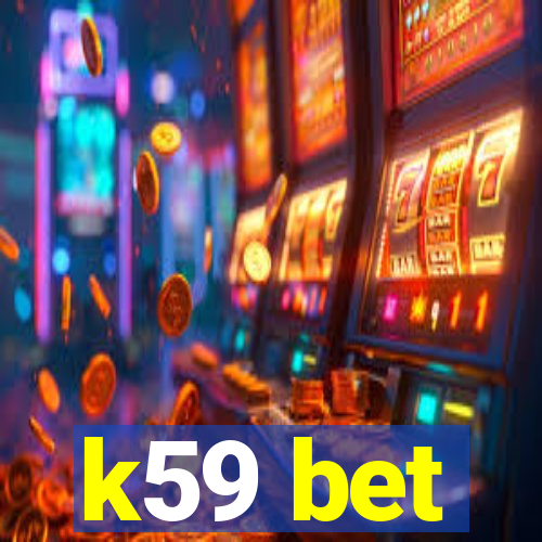 k59 bet