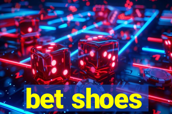 bet shoes