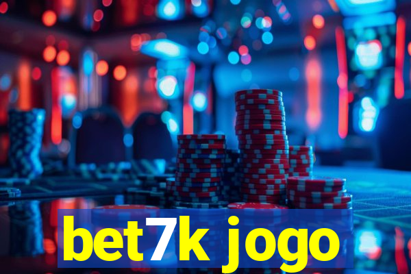 bet7k jogo