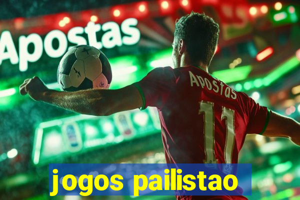 jogos pailistao