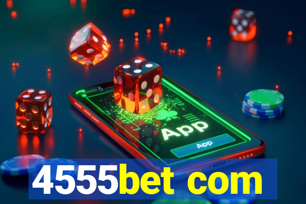 4555bet com