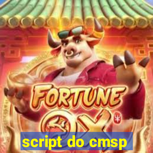 script do cmsp