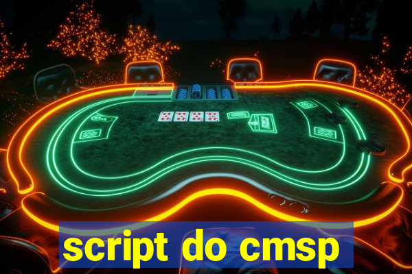 script do cmsp