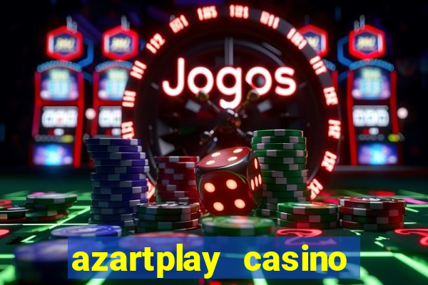 azartplay casino бонус зарегистрацию