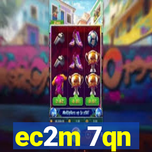 ec2m 7qn