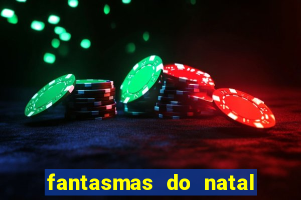 fantasmas do natal passado, presente e futuro fantasma do passado