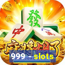 999 - slots