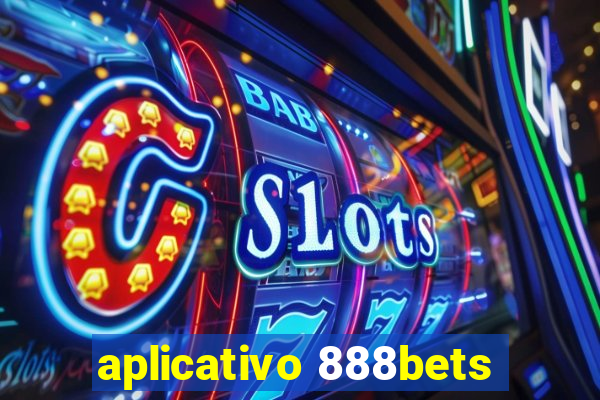 aplicativo 888bets