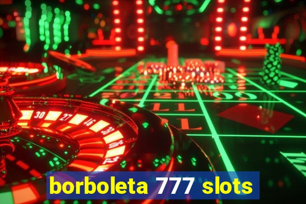 borboleta 777 slots