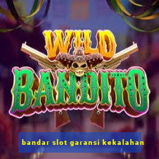 bandar slot garansi kekalahan