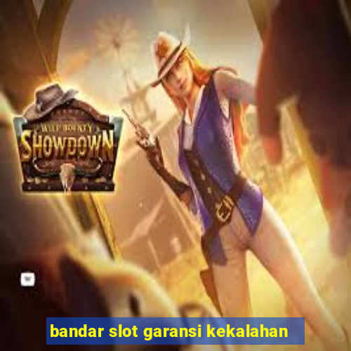 bandar slot garansi kekalahan