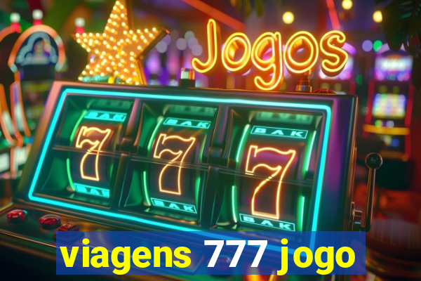 viagens 777 jogo