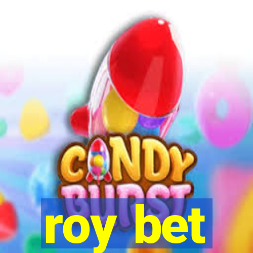 roy bet