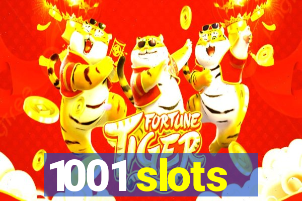 1001 slots