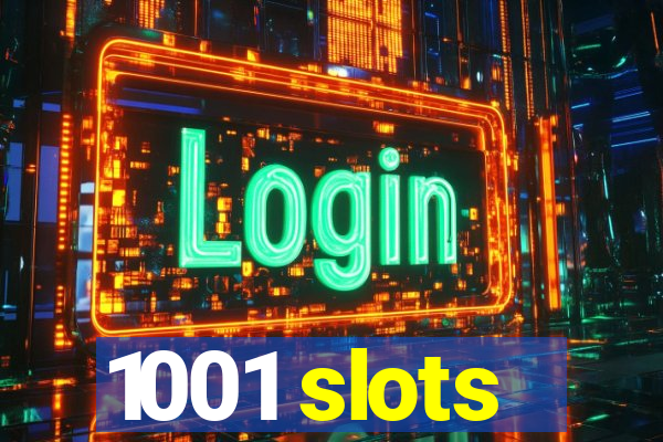 1001 slots