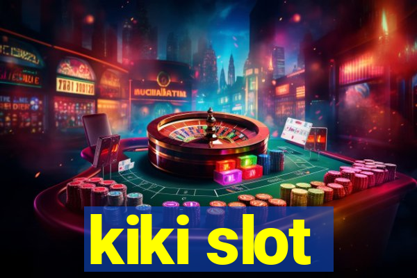 kiki slot