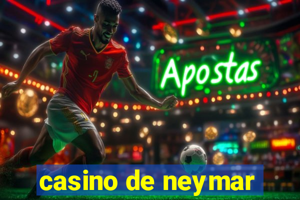 casino de neymar