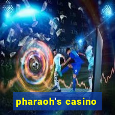 pharaoh's casino