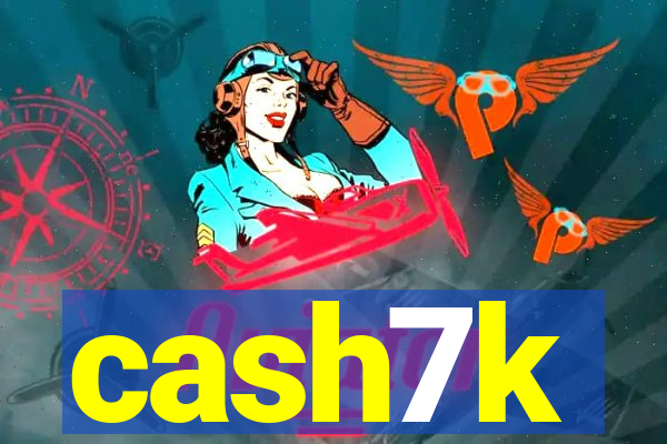 cash7k