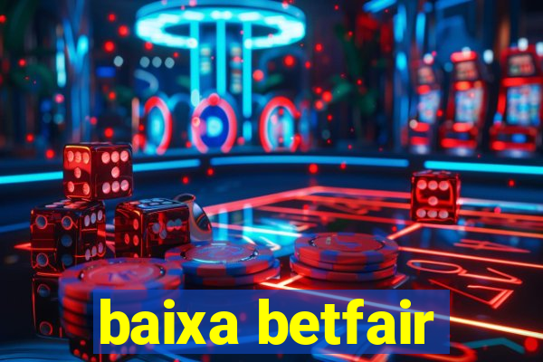 baixa betfair