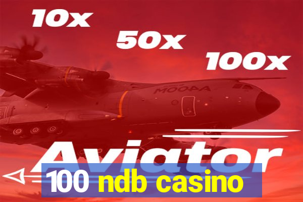 100 ndb casino