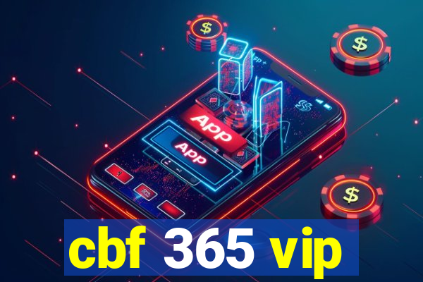 cbf 365 vip