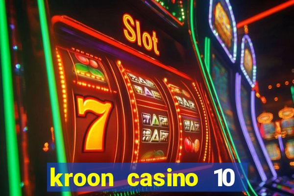 kroon casino 10 euro gratis