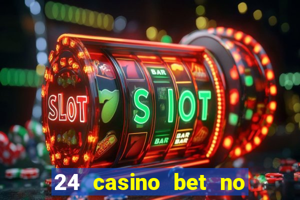 24 casino bet no deposit bonus