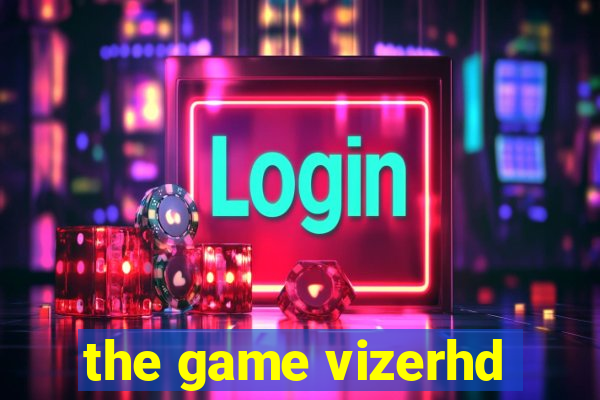 the game vizerhd