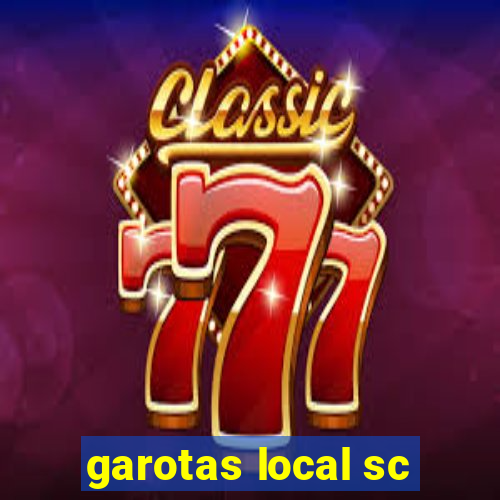 garotas local sc