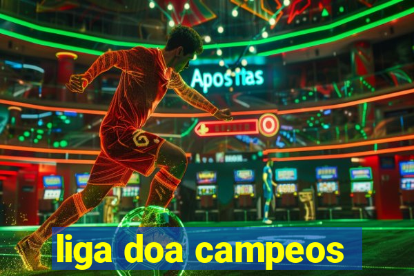 liga doa campeos